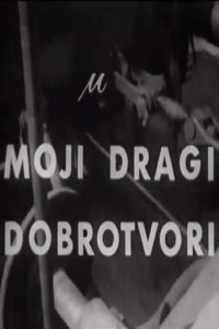 Moji dragi dobrotvori